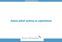 Adıma şirket açılmış ne yapmalıyım